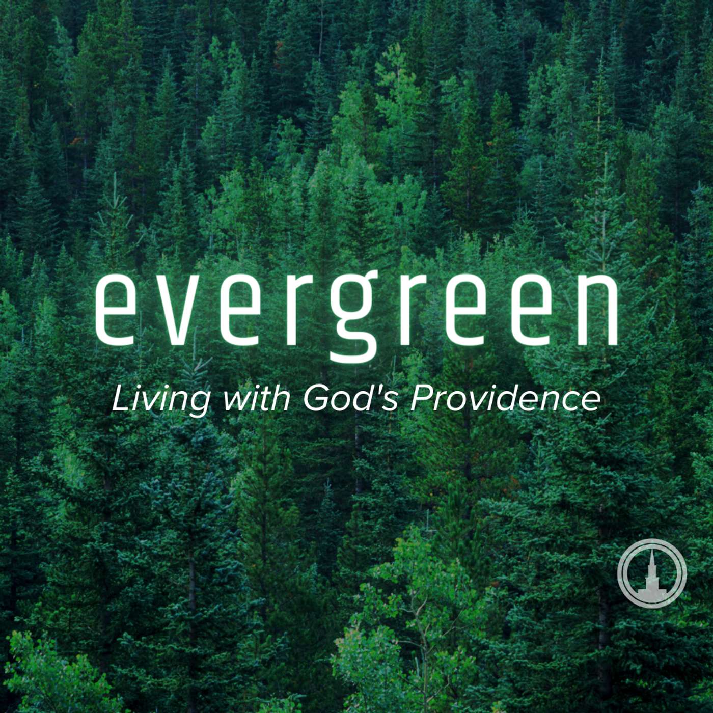 Evergreen; Living with God's Providence episode artwork