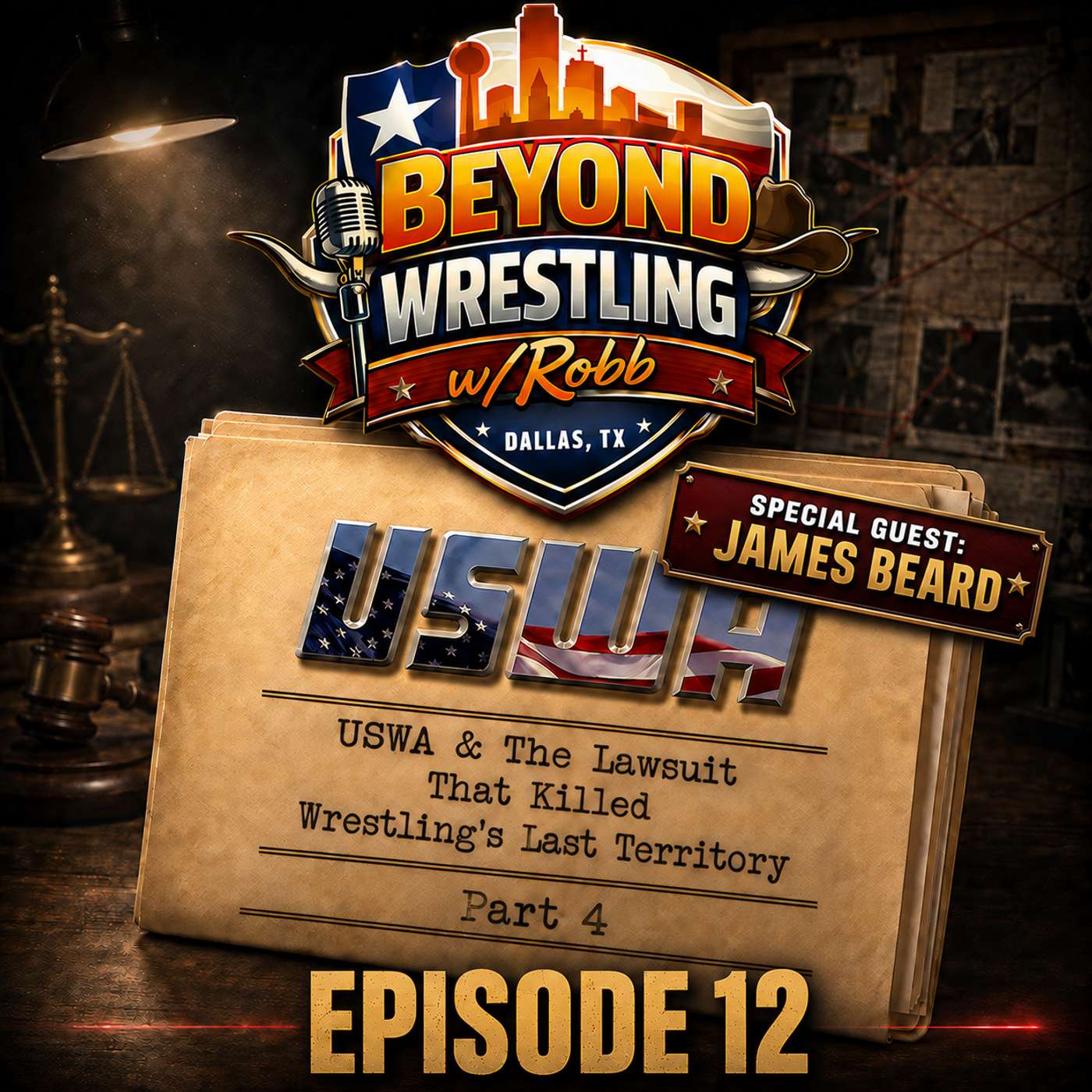 Beyond Wrestling Ep. 12: USWA & The Lawsuit That Killed Wrestling’s Last Territory Part Four w/special guest James Beard episode artwork
