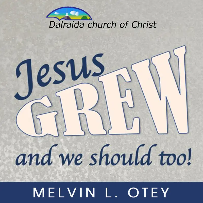 Jesus Grew (Melvin Otey)