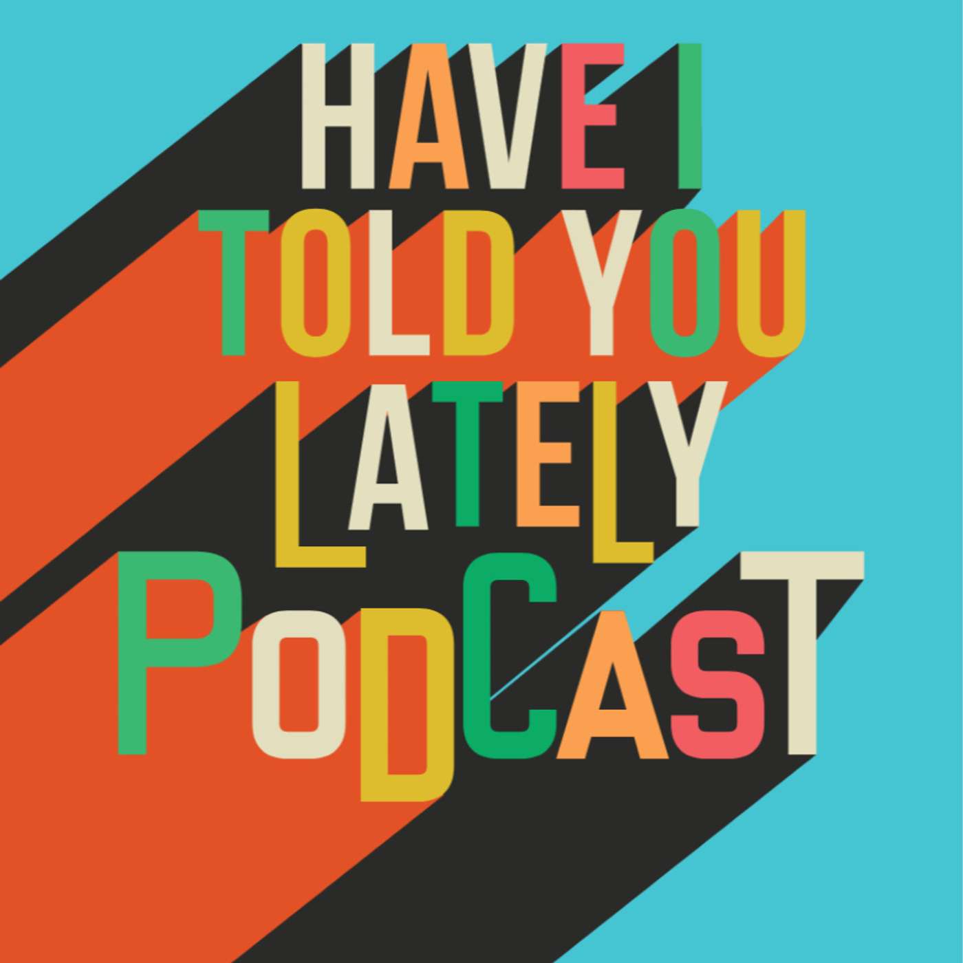 Have I Told You Lately