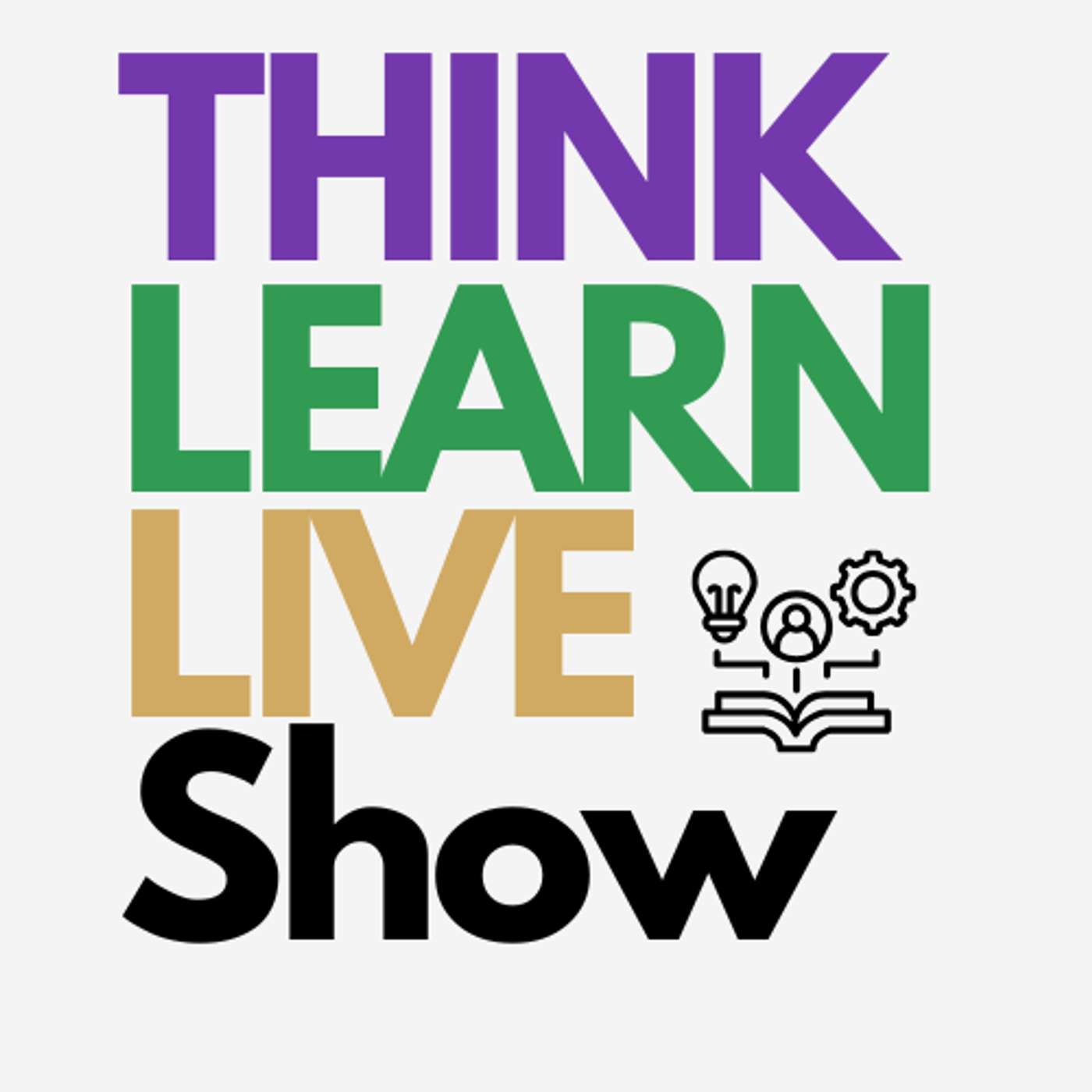 Think. Learn. Live.