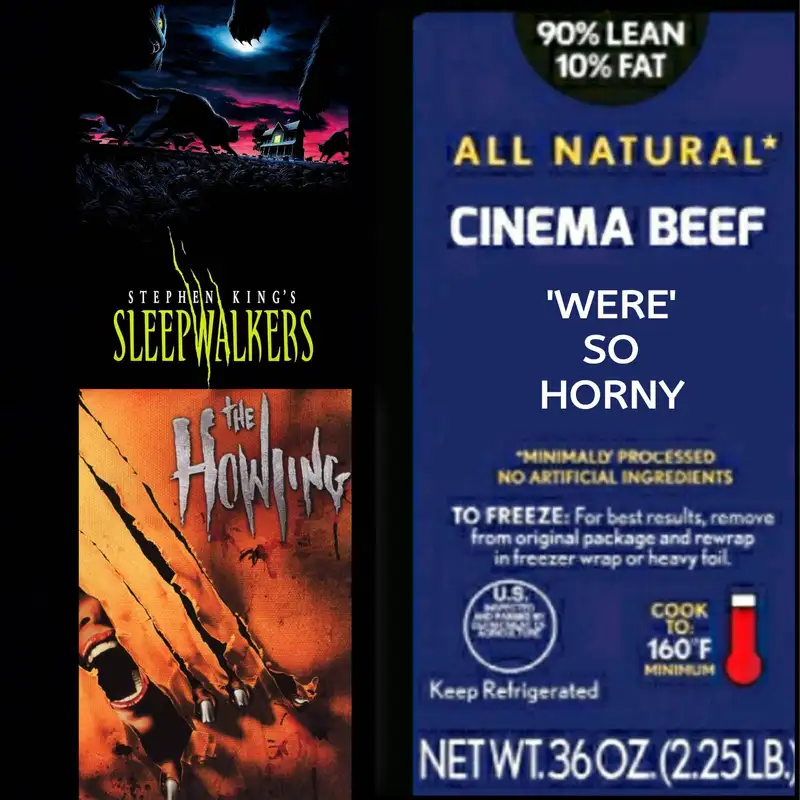 Cinema Beef Podcast : Were So Horny (The Howling/Sleepwalkers)