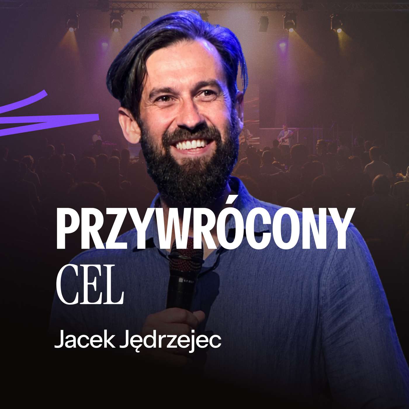 #290: Przywrócony cel – Jacek Jędrzejec | 9.08.2026 episode artwork