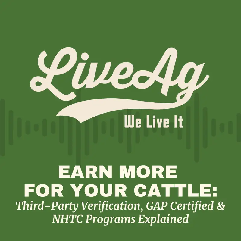 Earn More for Your Cattle: Third-Party Verification, GAP Certified & NHTC Programs Explained