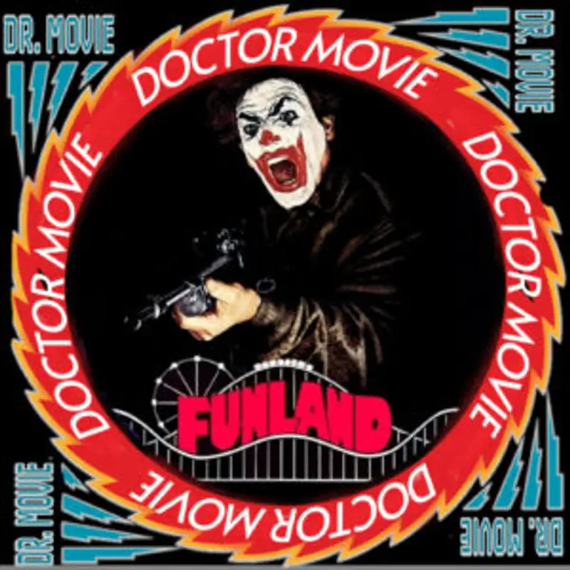 Doctor Movie: Episode 306: Funland