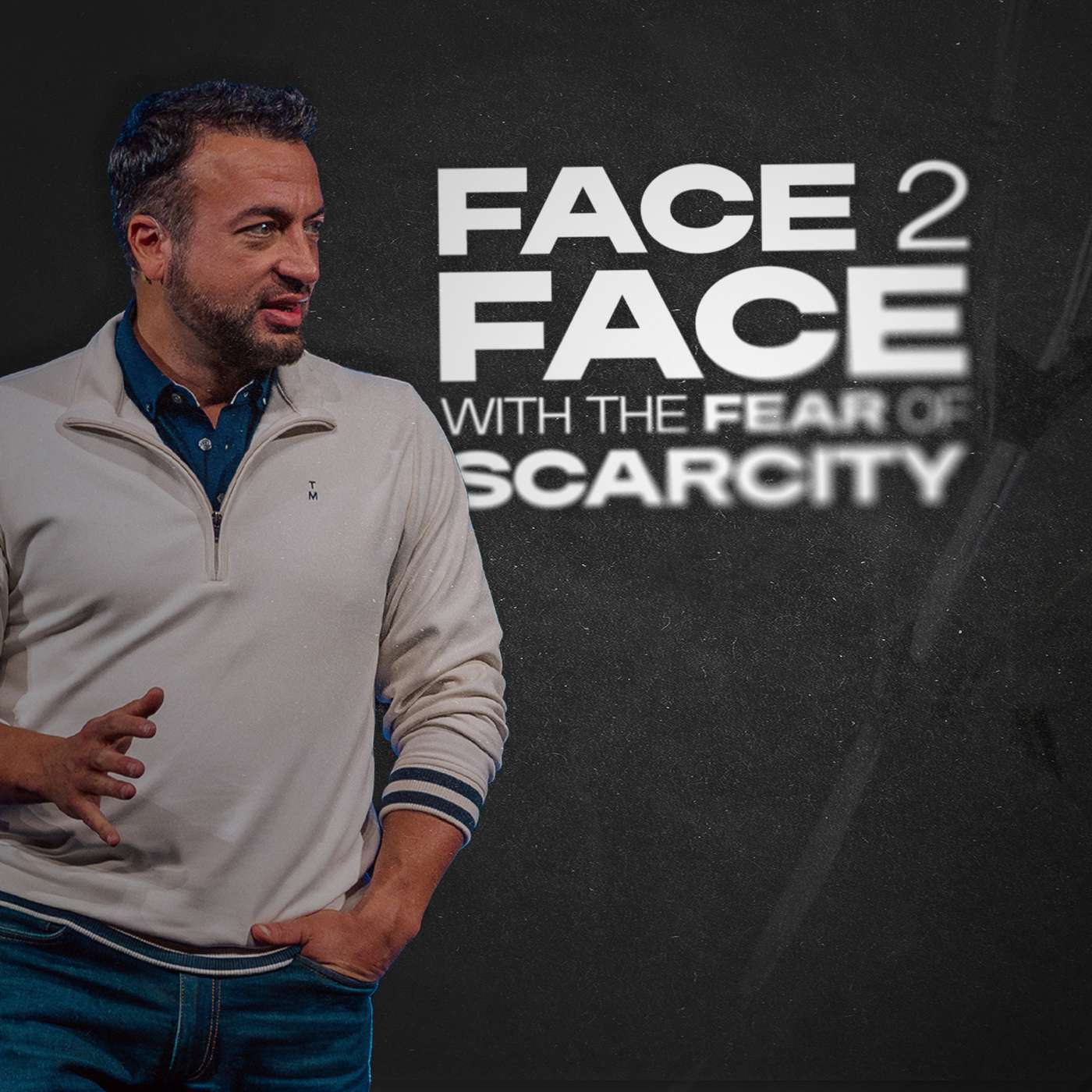 Face 2 Face with the Fear of Scarcity [Scott Lehr]