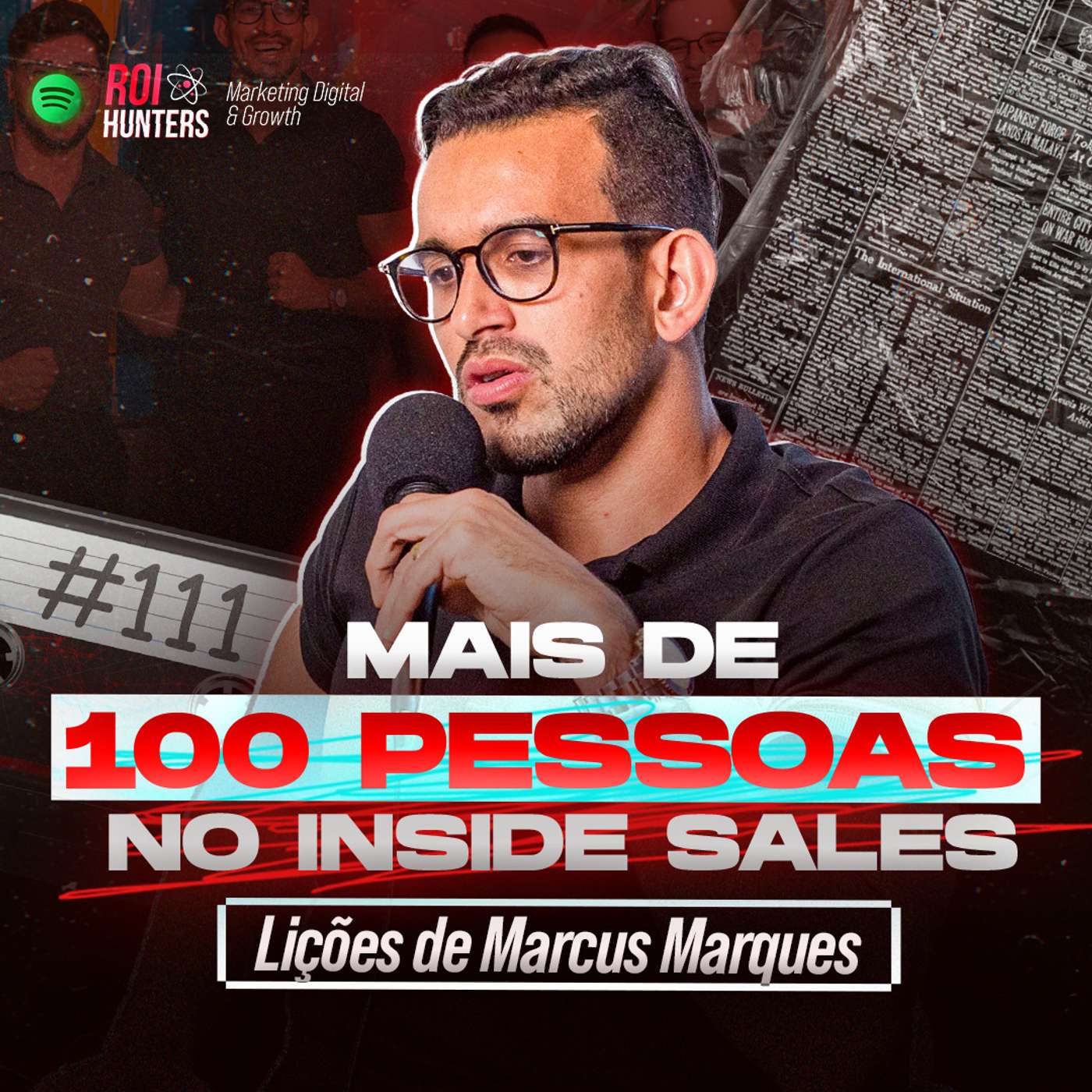 Mais de 100 pessoas no Inside Sales - Lições de Marcus Marques | ROI Hunters #111 episode artwork