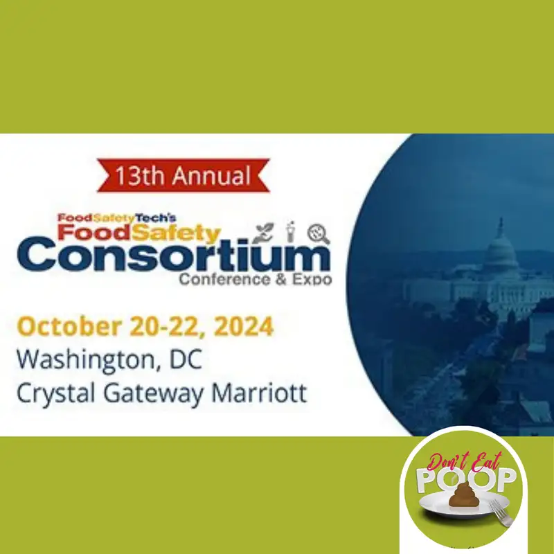 The 13th Annual Food Safety Consortium Recap | Episode 89