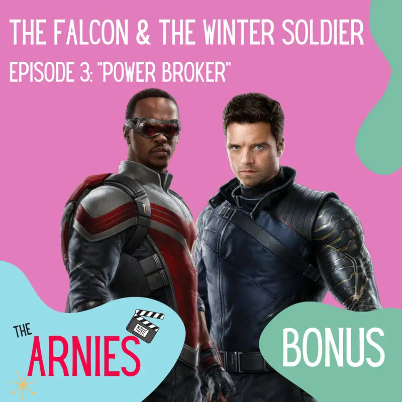 The Falcon & the Winter Soldier: Ep.3 "Power Broker"