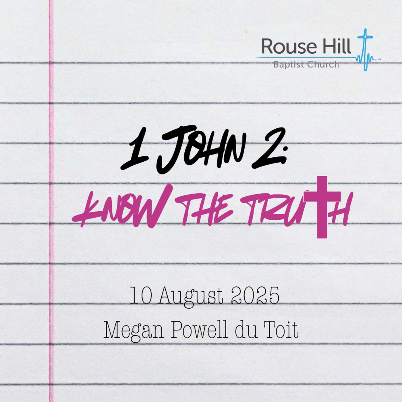 10th August - Love Letter - 1 John - Know The Truth - Megan Powell du Toit