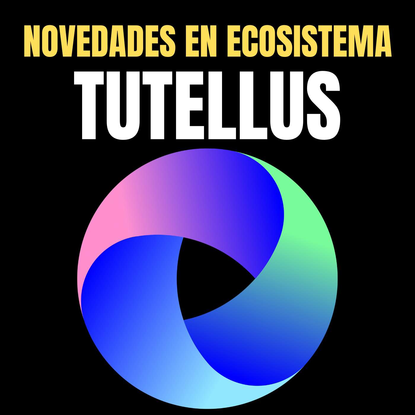 Novedades en el ecosistema Tutellus - Blockchain para inquietos #17