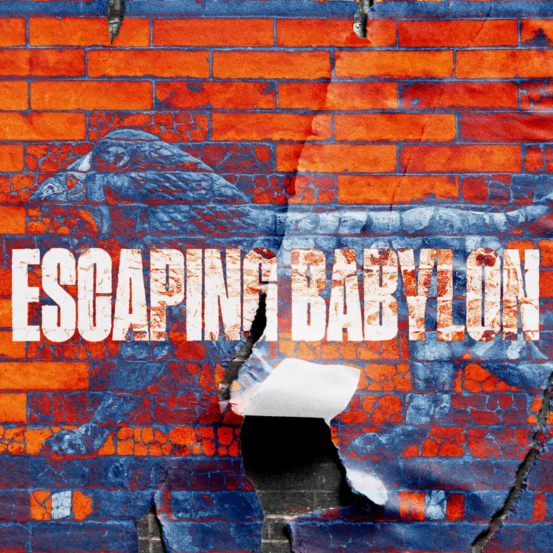 Escaping Babylon #4 | Chris Vaught | 05-21-23