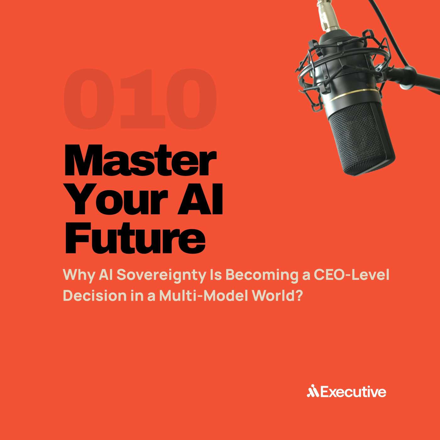 Why AI Sovereignty Is Becoming a CEO-Level Decision in a Multi-Model World? episode artwork