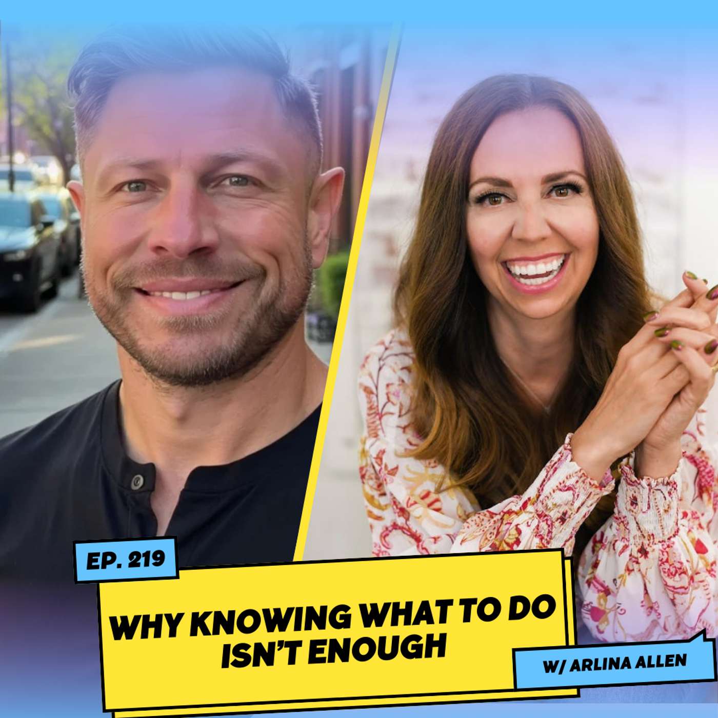 Why Knowing What to Do Isn’t Enough w/ Arlina Allen
