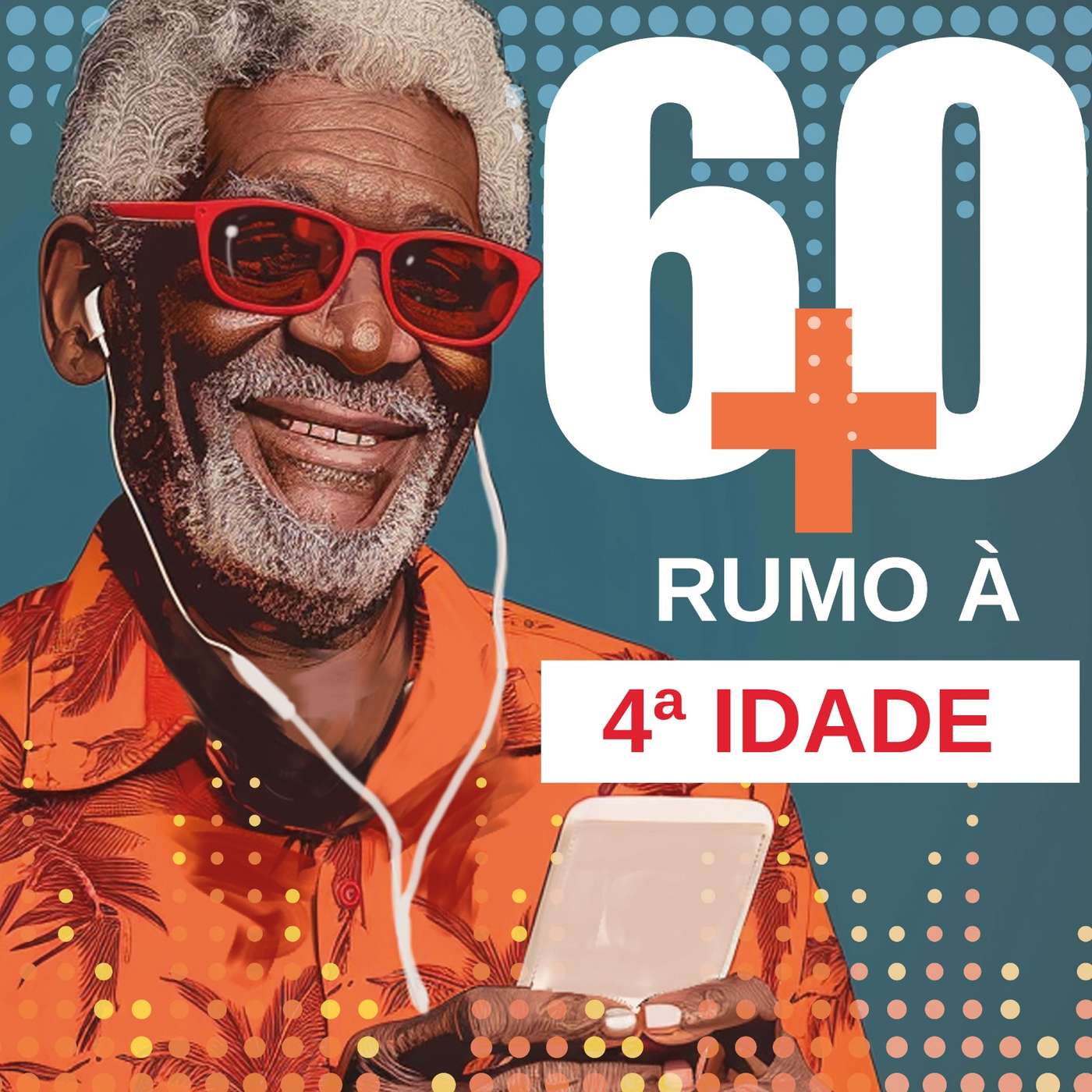 60+: Caminhos rumo à 4ª idade - Primeiro episódio episode artwork