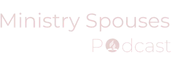 Ministry Spouses Podcast