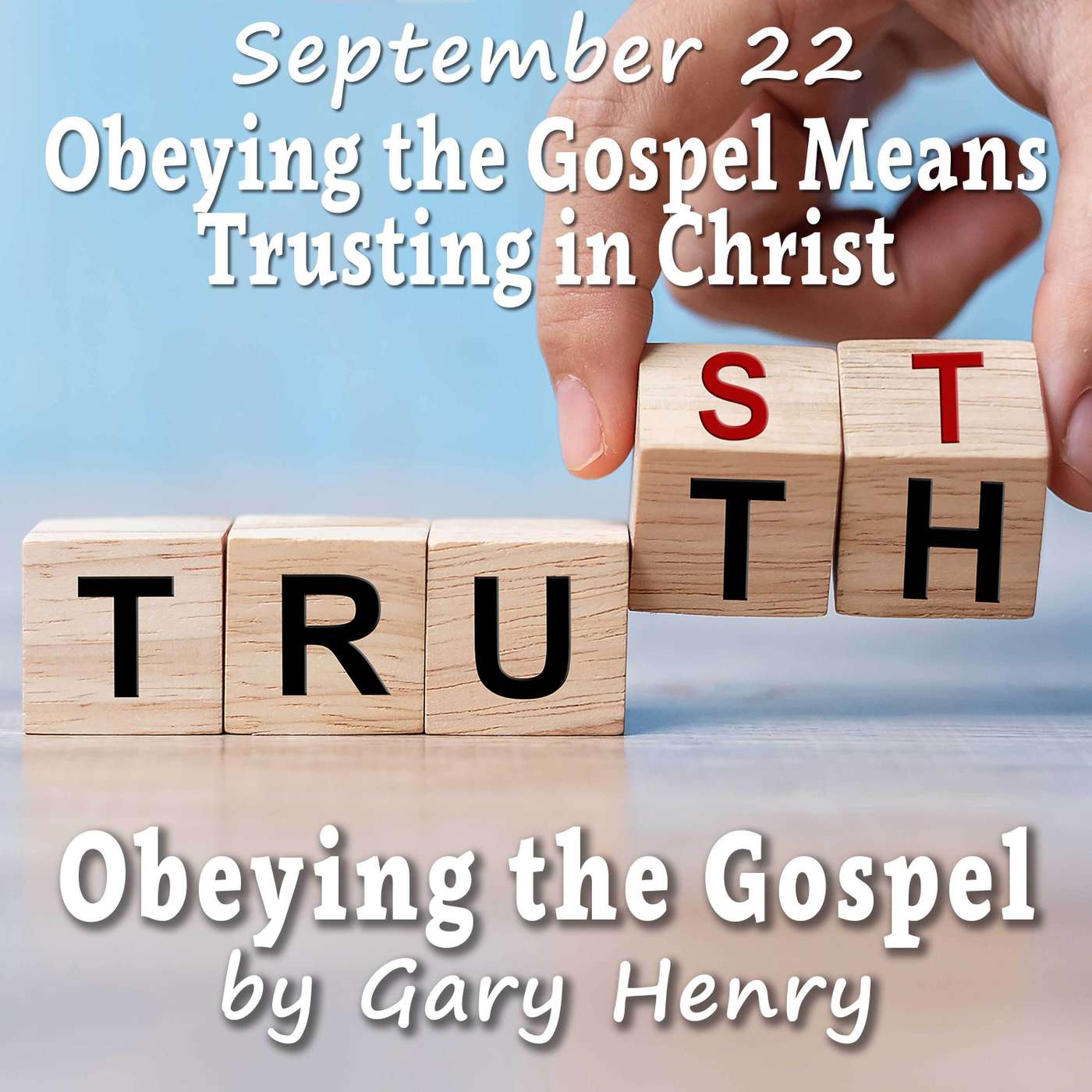 Obeying the Gospel Means Trusting in Christ (September 22) episode artwork