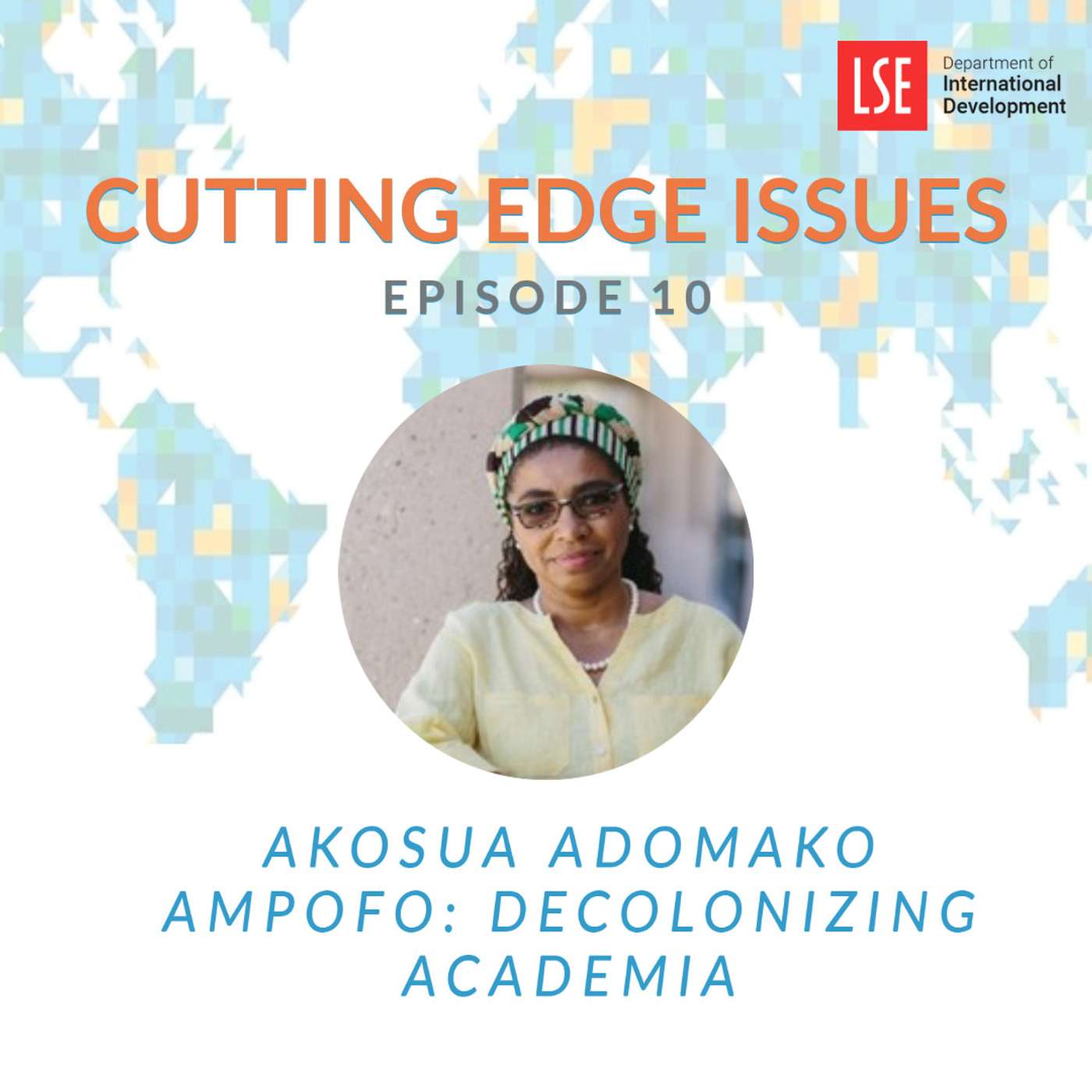 S1, E10 Akosua Adomako Ampofo – Decolonising Academia episode artwork