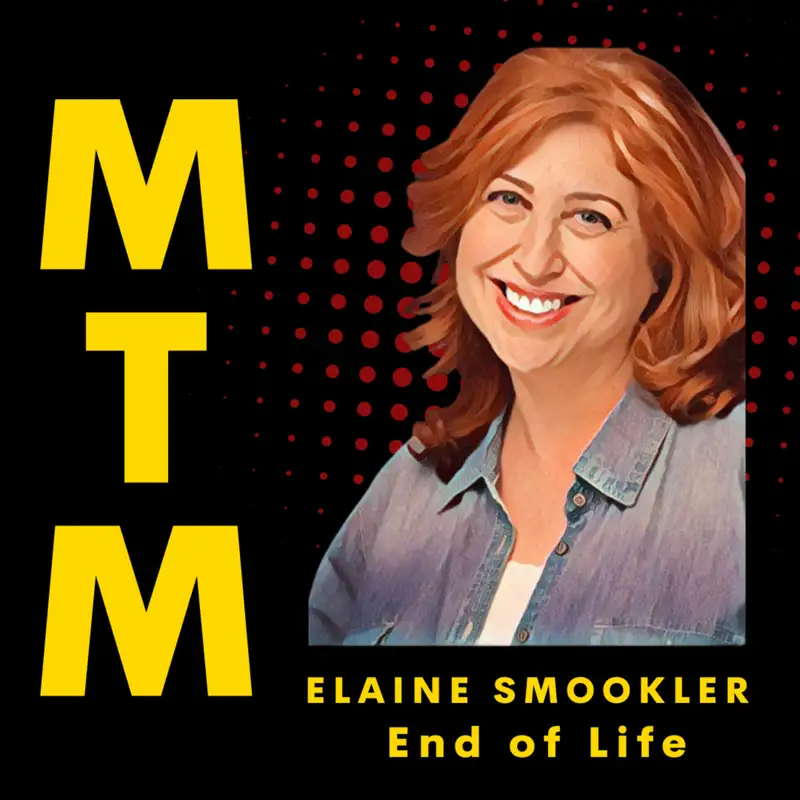 Elaine Smookler: Embracing the Final Chapter; Mindful Awareness for End of Life