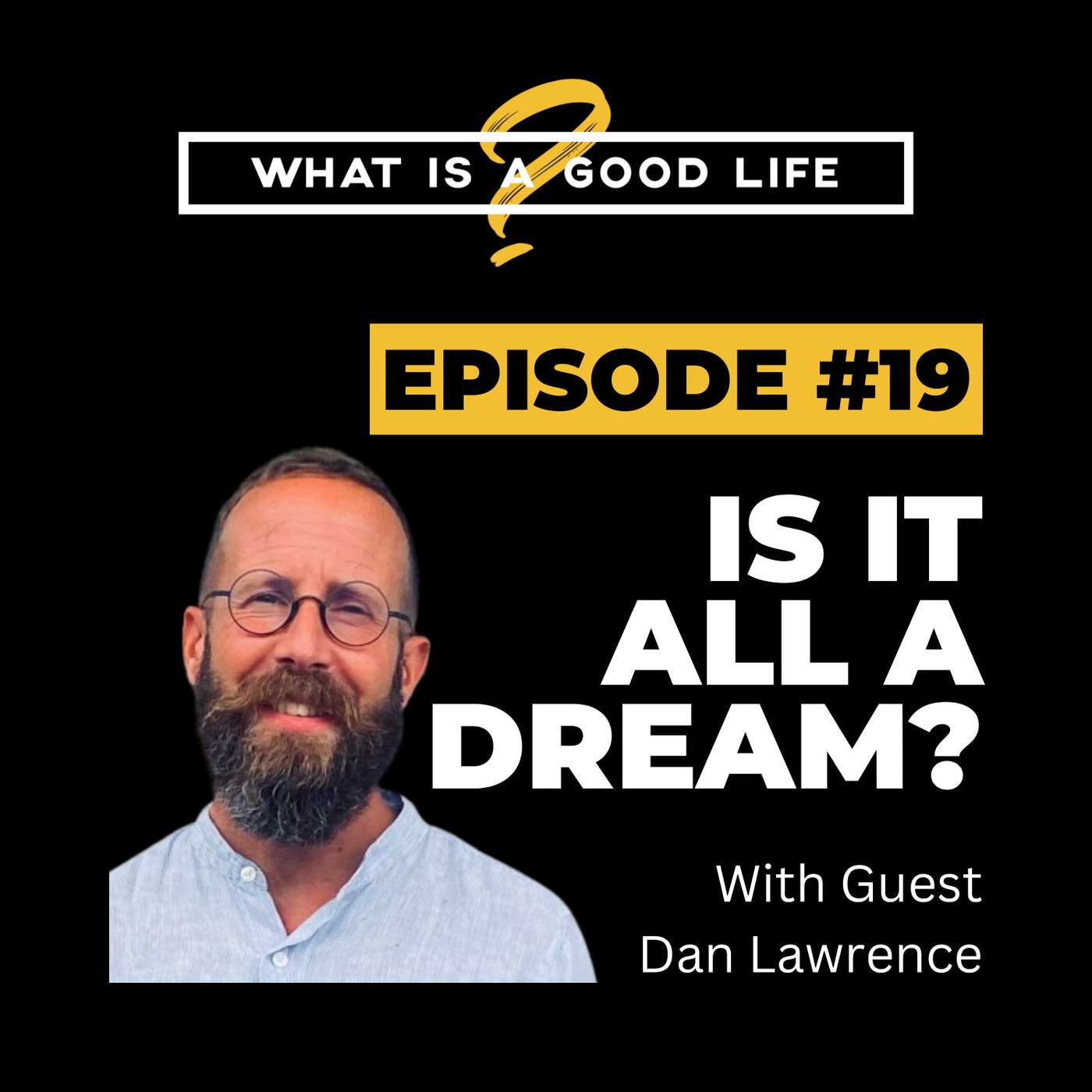 What is a Good Life?