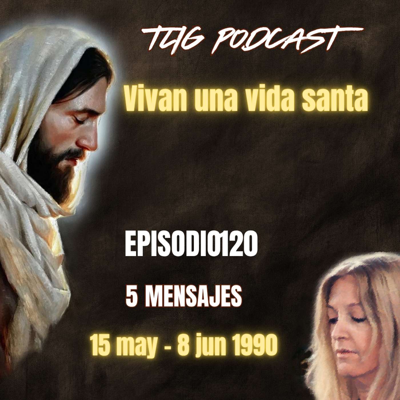 Episodio 120: Vivan una vida santa episode artwork
