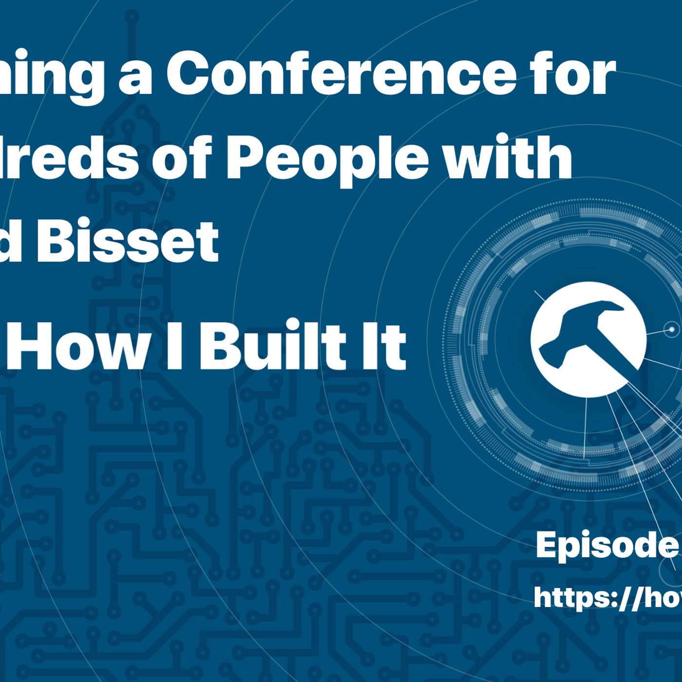 Planning a Conference for Hundreds of People with David Bisset