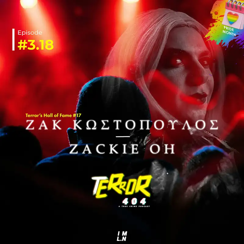 3.18 | Ζακ Κωστόπουλος / Zackie Oh | Terror's Hall of Fame #17