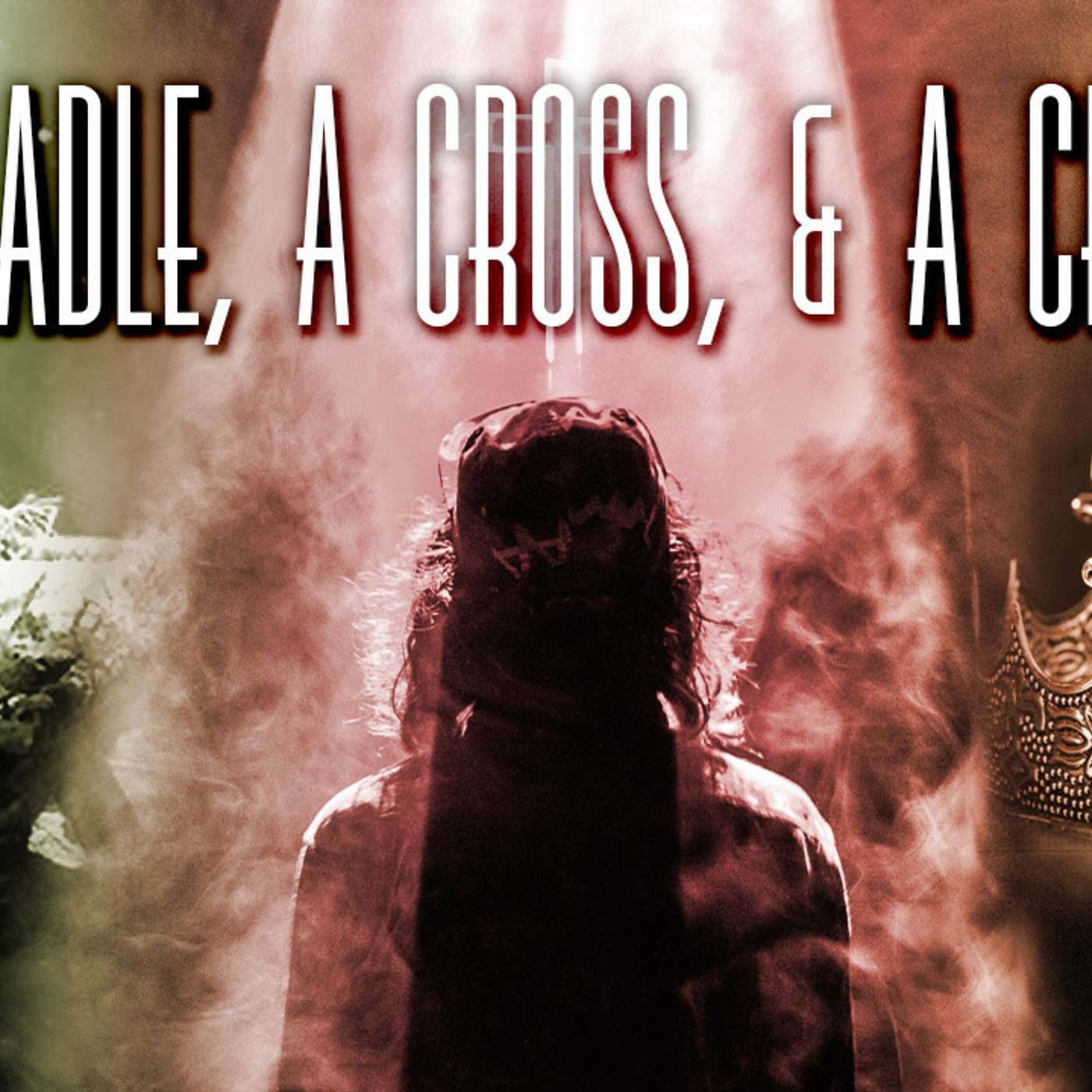 A Cradle, A Cross, & A Crown - Todd Blanton episode artwork