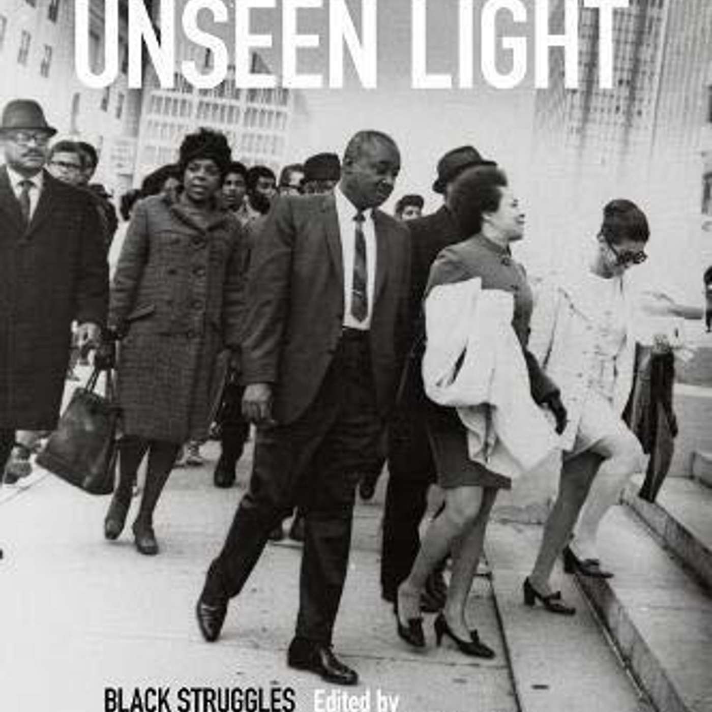 Aram Goudsouzian and Charles McKinney on An Unseen Light: Black Struggles for Freedom in Memphis, Tennessee