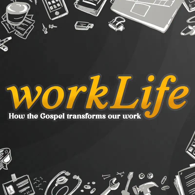 Our Work Brings Glory to God (workLife series #3)