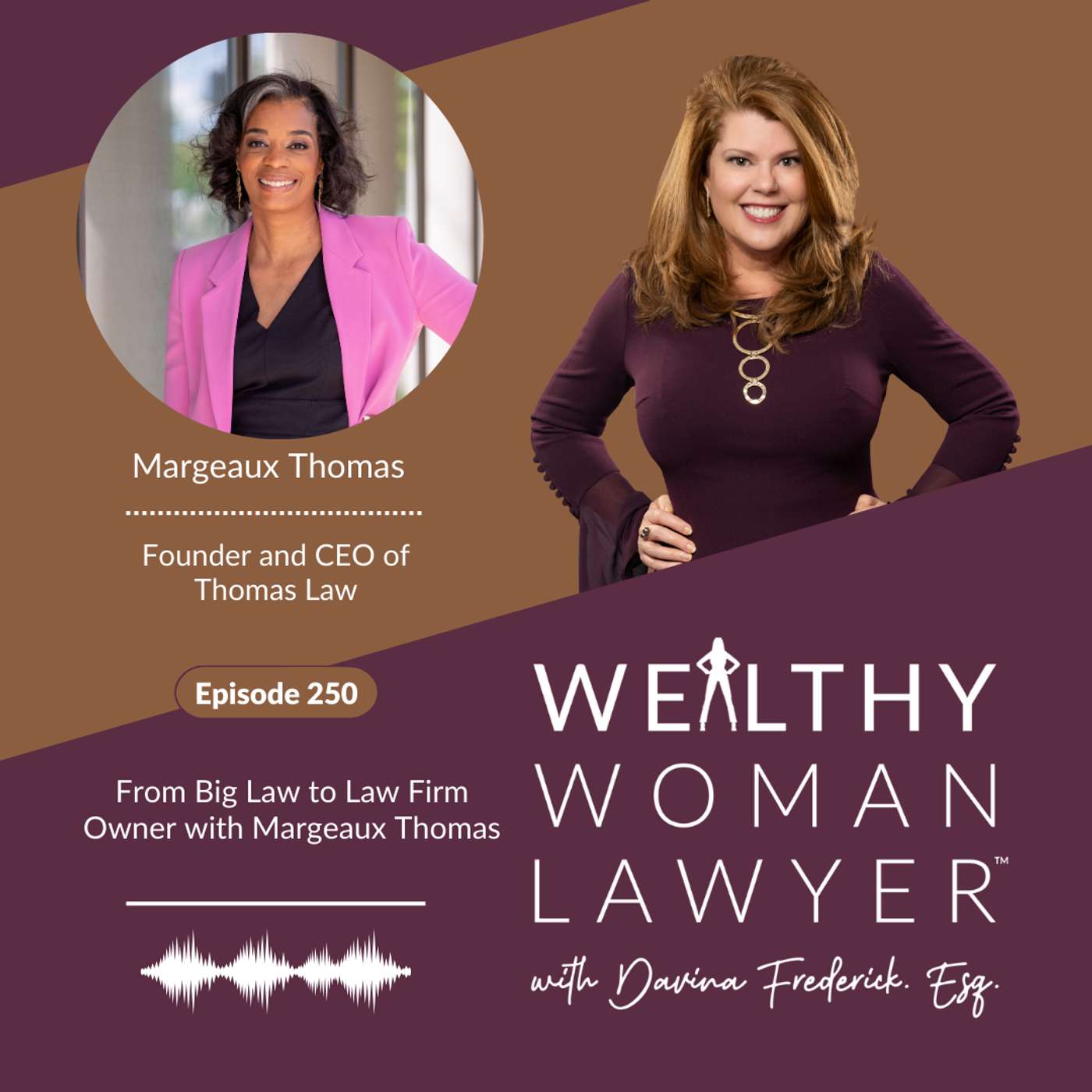Episode 250 From Big Law to Law Firm Owner with Margeaux Thomas episode artwork