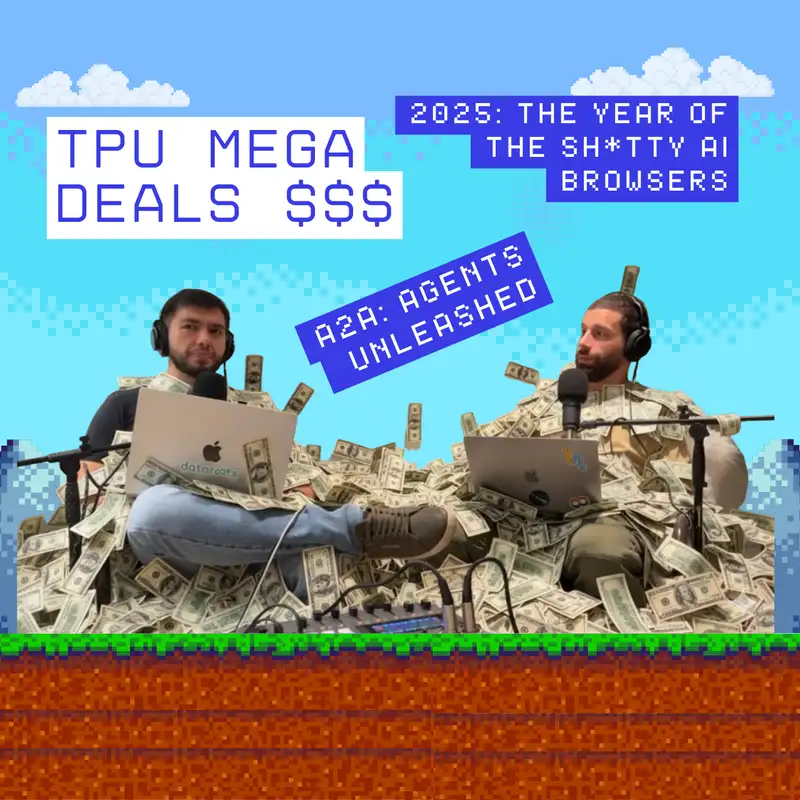 AI Browser Wars, TPU Megadeals & Agents Unleashed