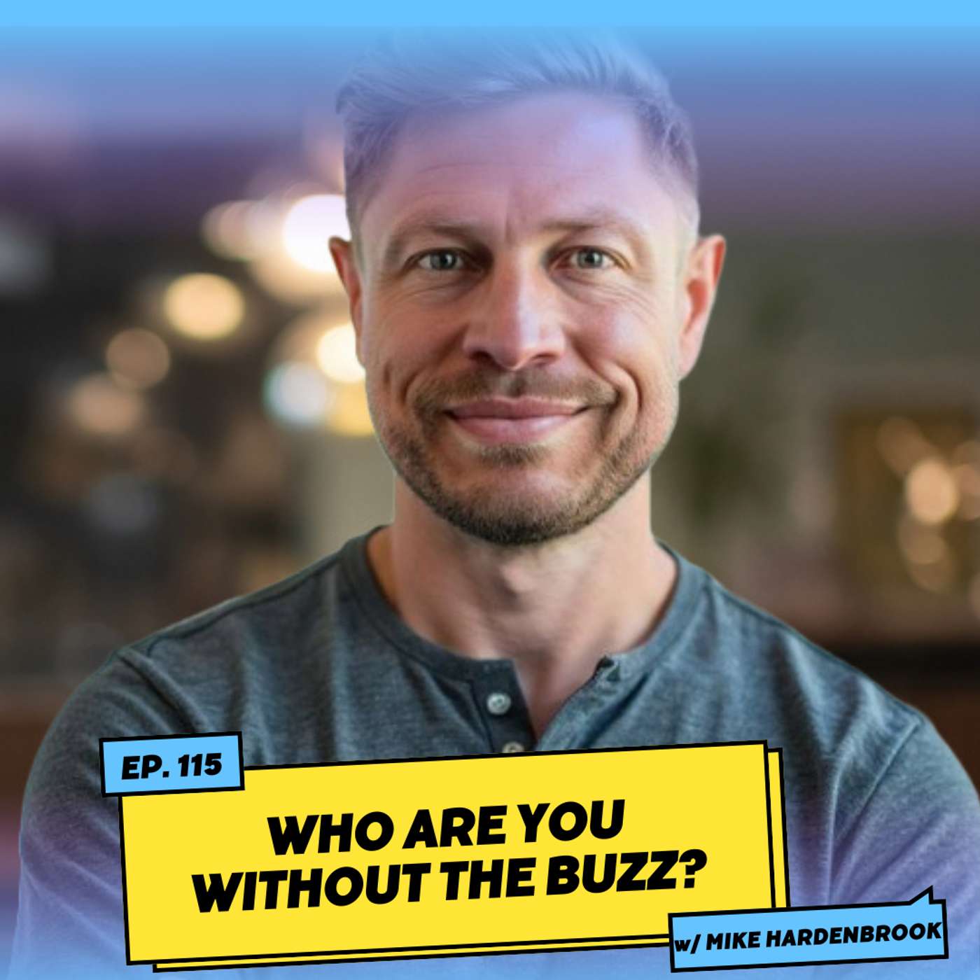 10-Minute Mondays: Who Are You Without the Buzz?