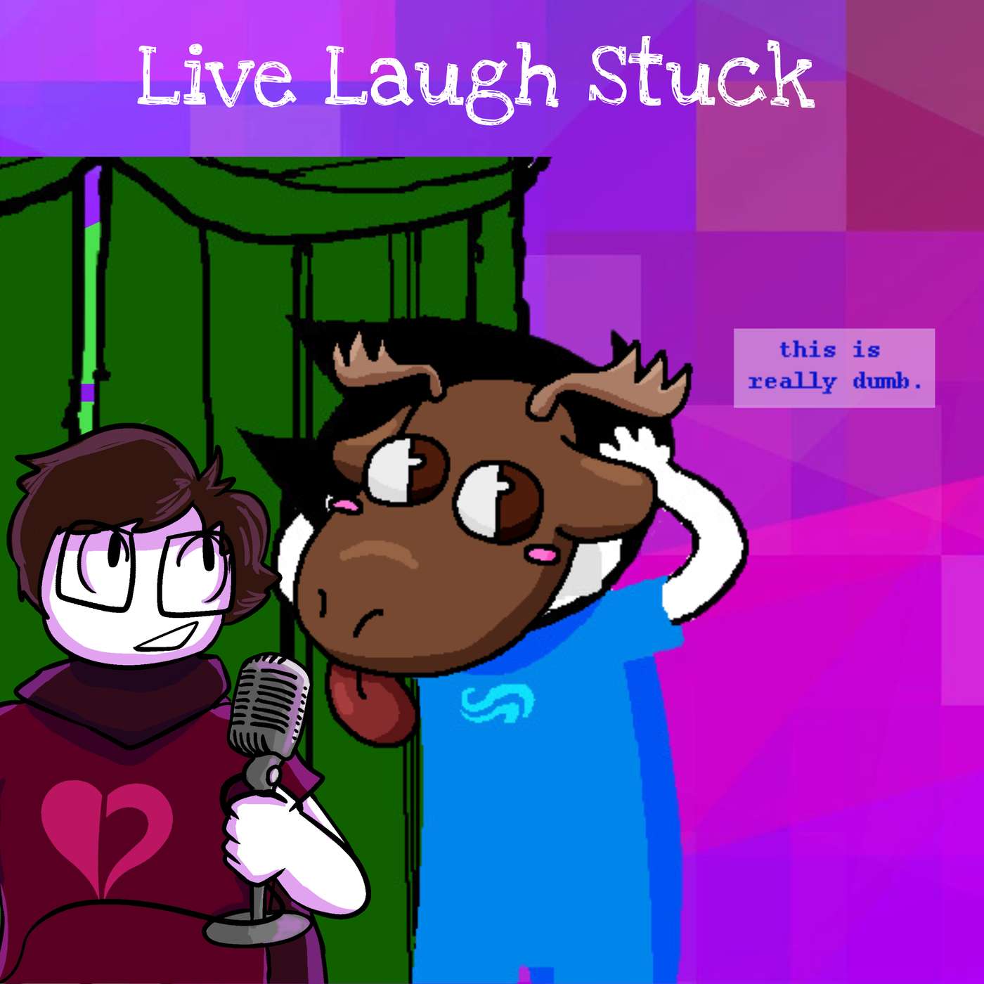 Live, Laugh, Stuck