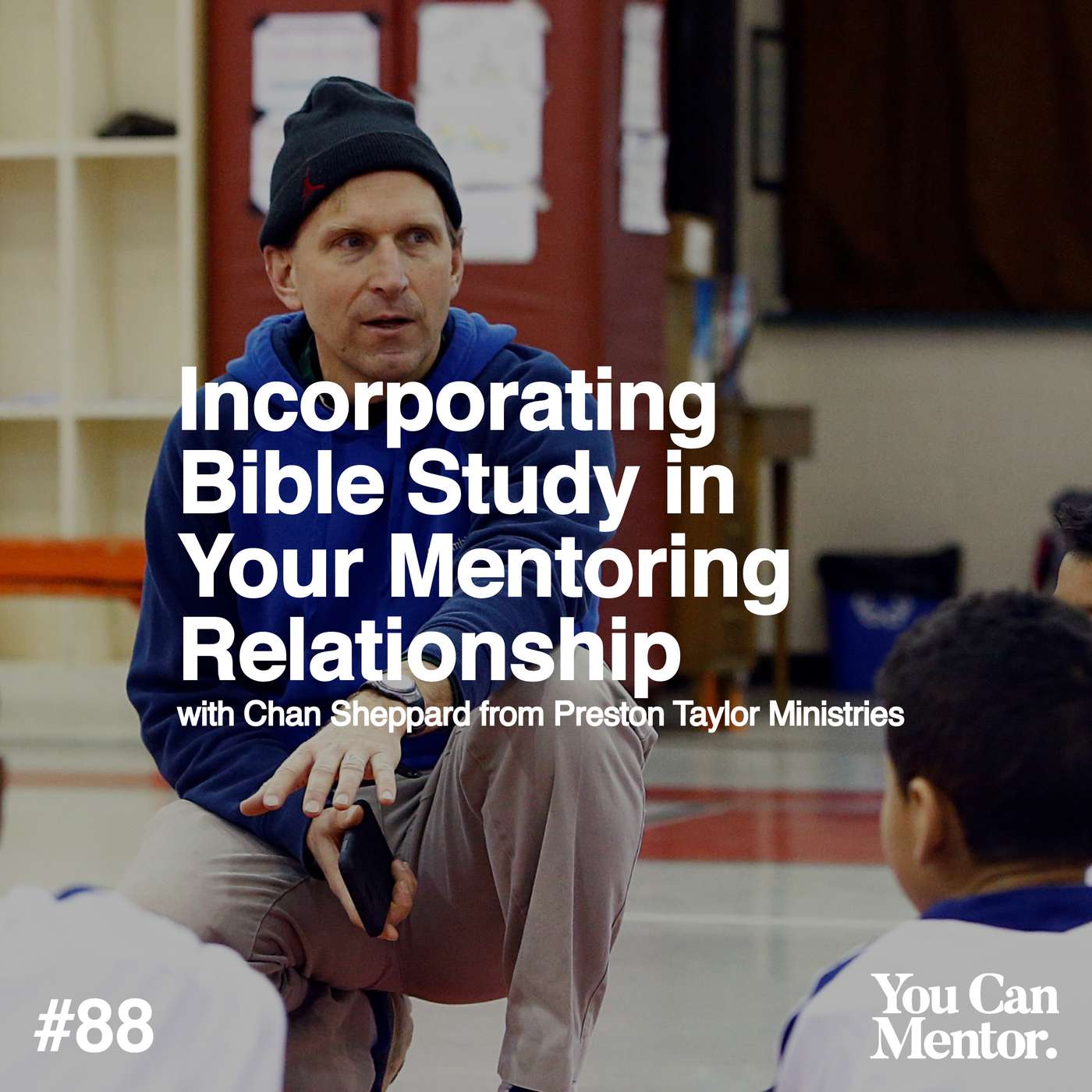 You Can Mentor: A Christian Youth Mentoring Podcast