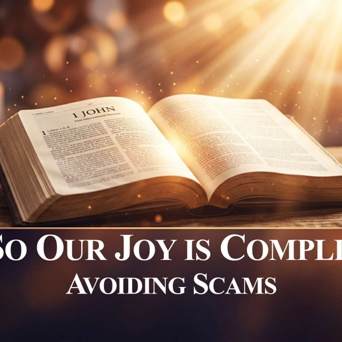 1 John No.14- Avoiding Scams