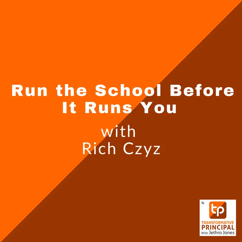 Run the School Before It Runs You with Rich Czyz