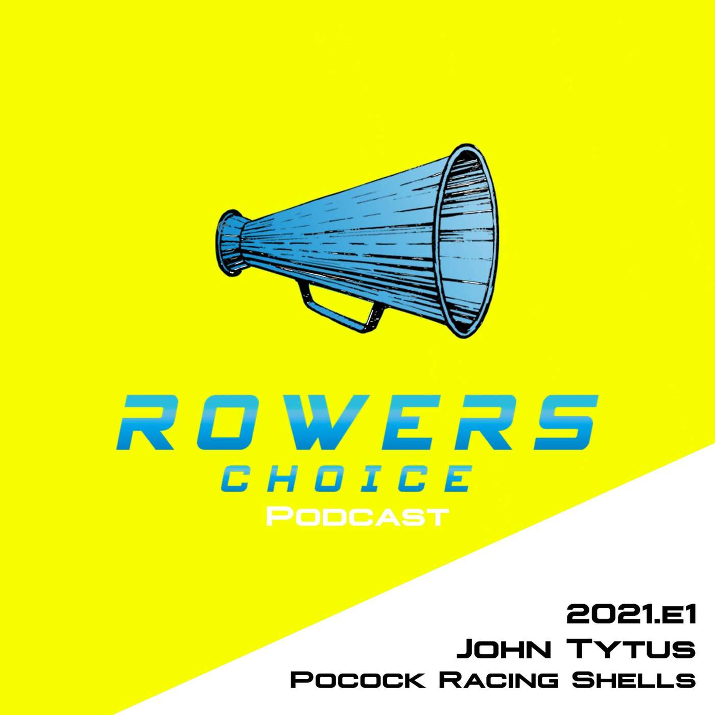 2021e1 - Rowers Choice Podcast - John Tytus - Pocock episode artwork