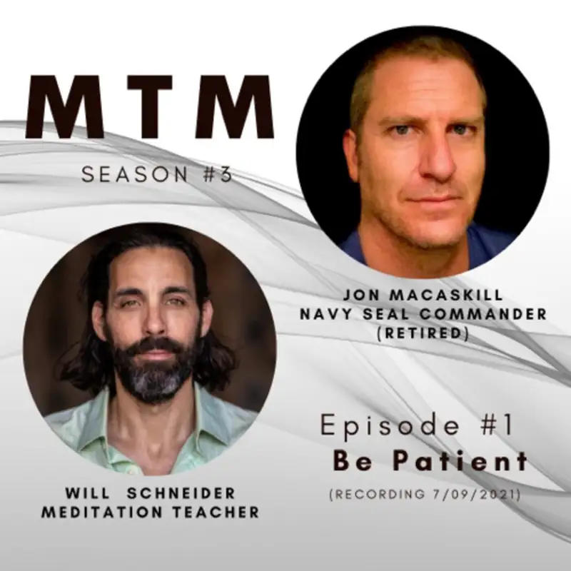 Patience and Mindfulness / Season 3 Kickoff!