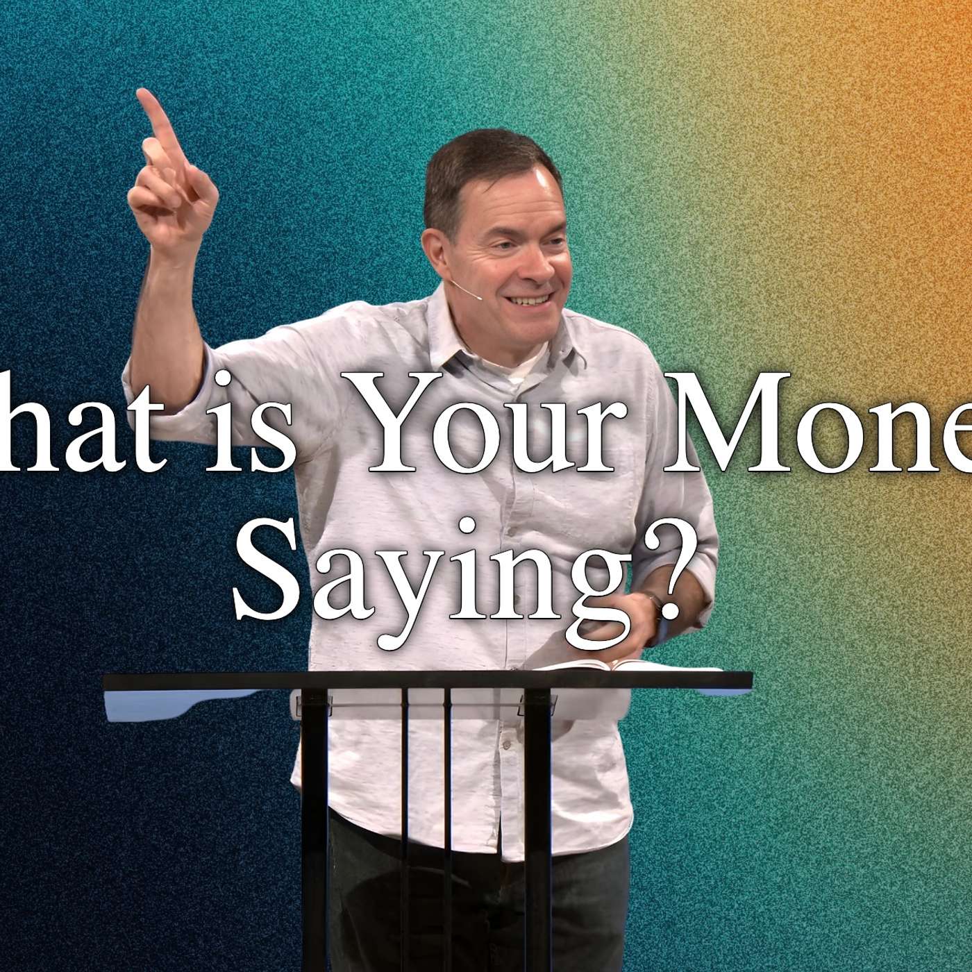 What is Your Money Saying? (Holy Habits 4 - Pastor Michael)