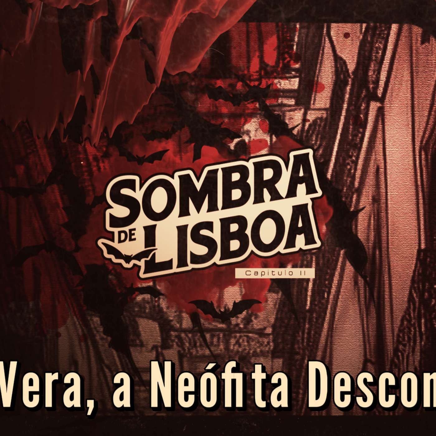 Vera, a Neófita Descontrolada | A Sombra de Lisboa! episode artwork