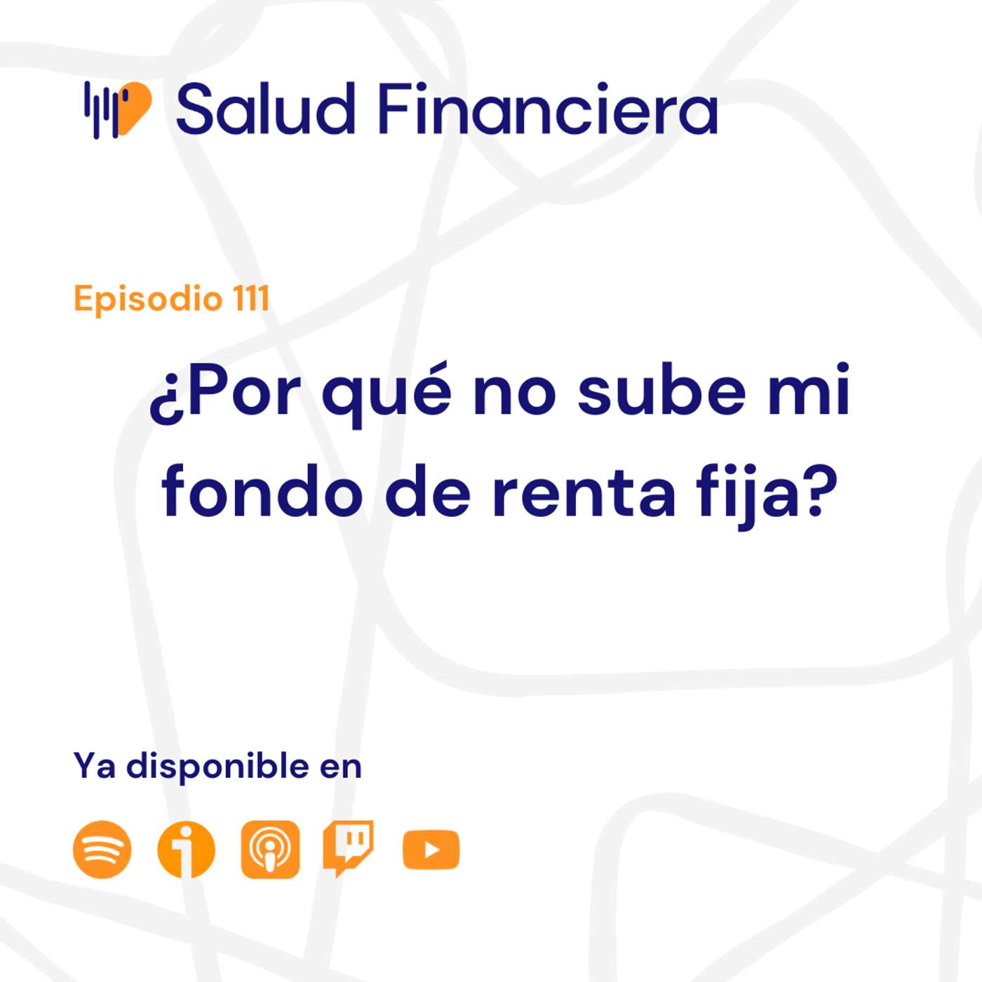 Salud Financiera #111: ¿Por qué no sube mi fondo de renta fija?