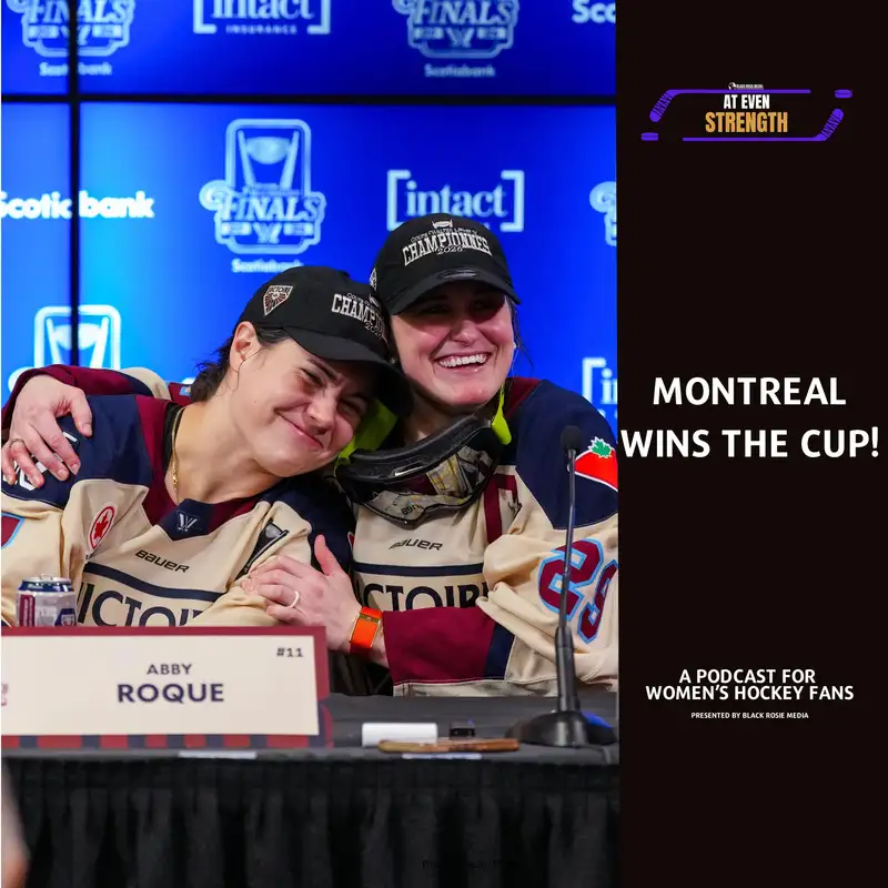 Montreal Wins its First PWHL Championship! Plus, Curious Coaching Changes Ahead of Entry Draft