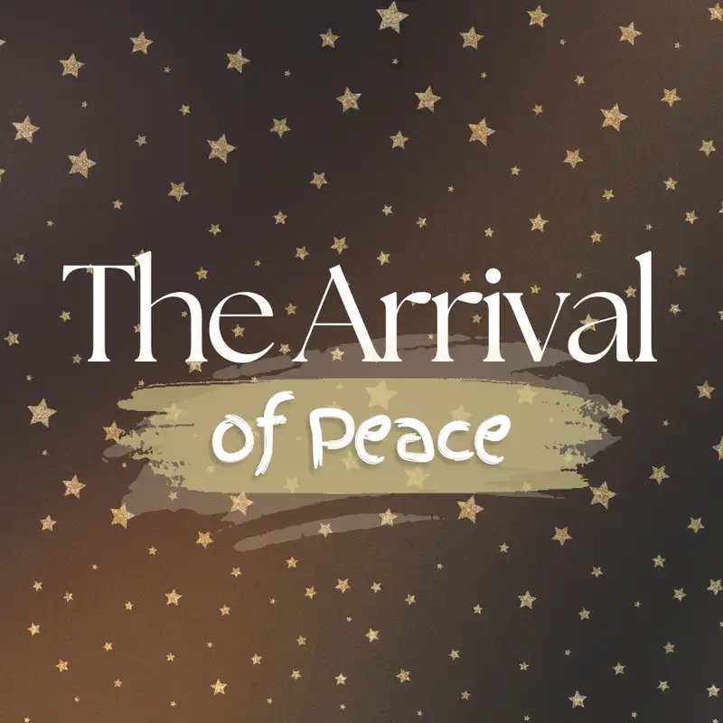 24.12.22 - The Arrival of Peace