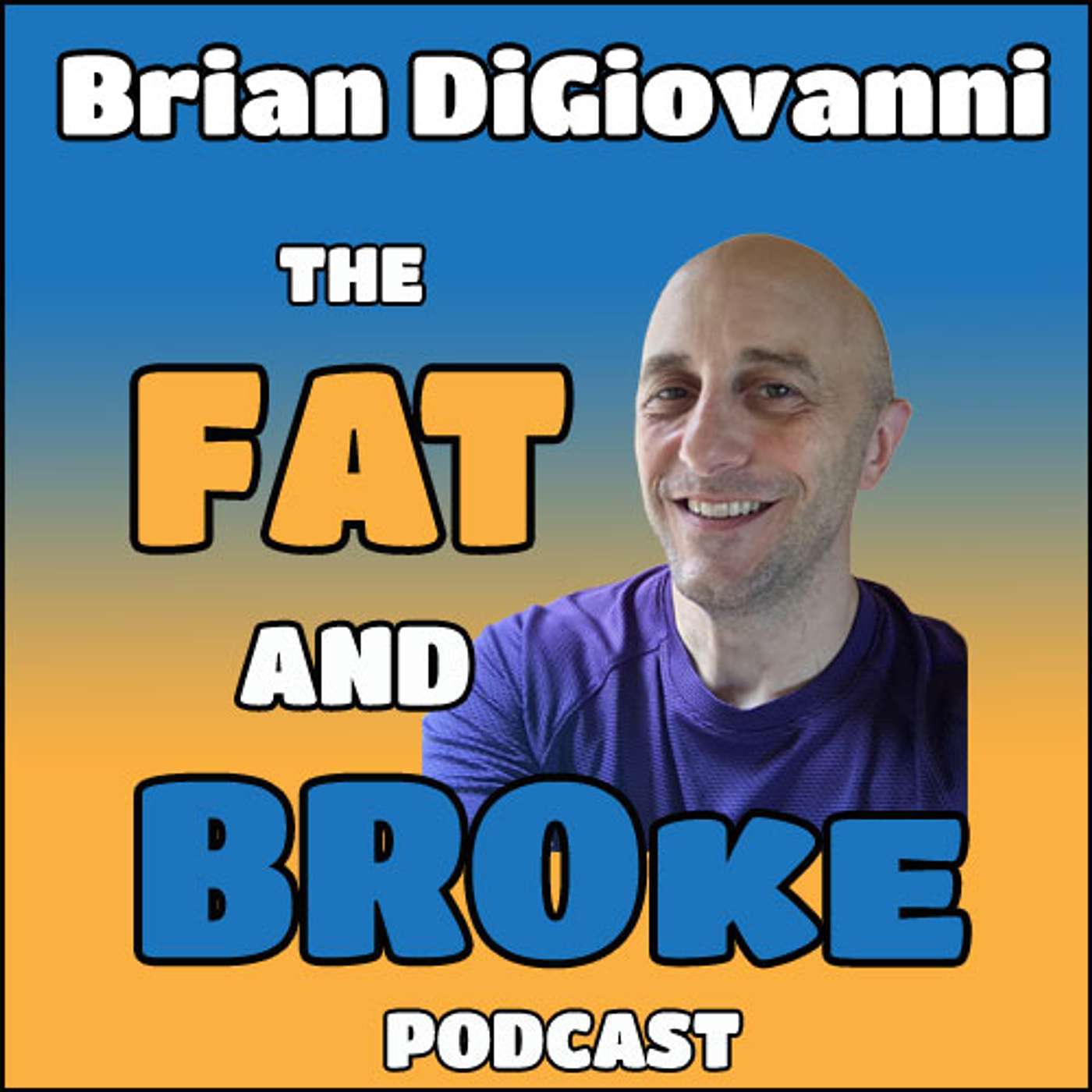 The Fat & Broke Podcast