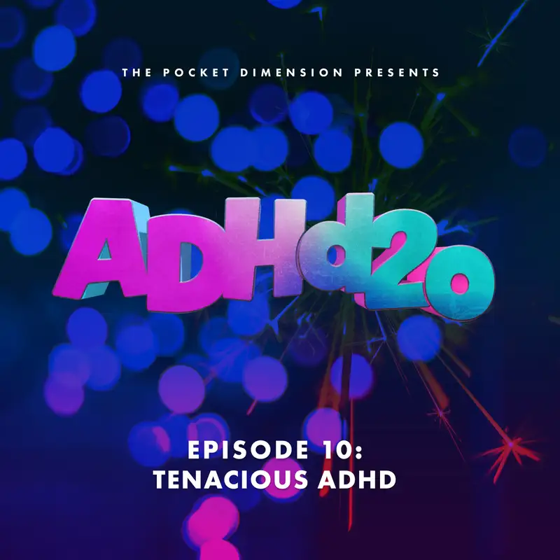Tenacious ADHD