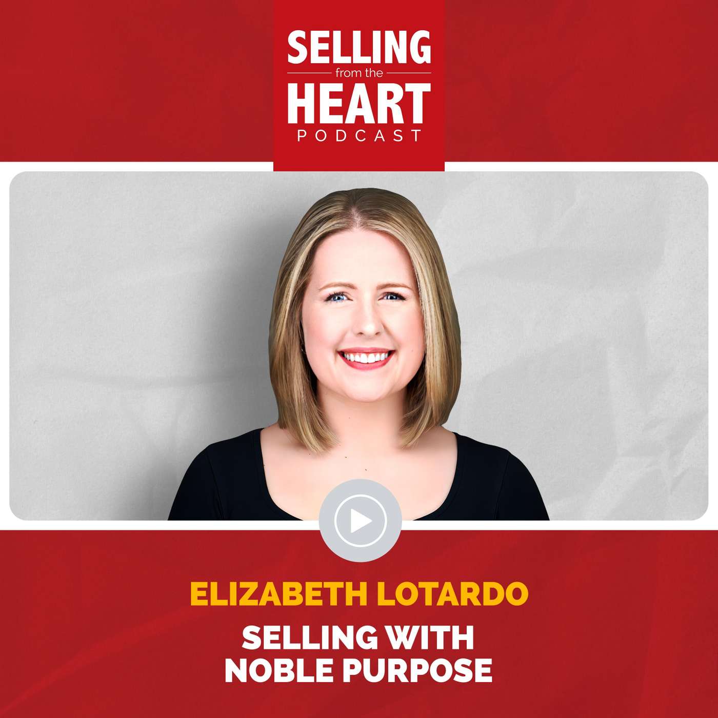 Selling From the Heart Podcast