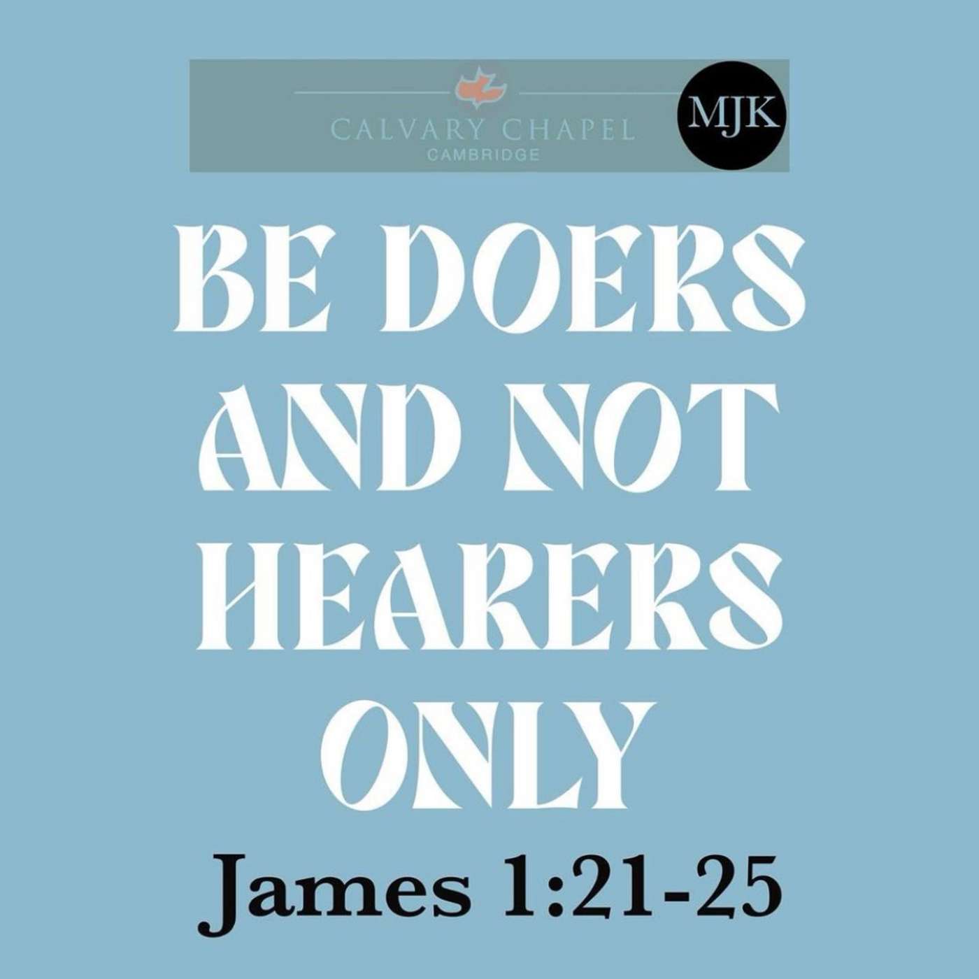 Be Doers And Not Hearers Only