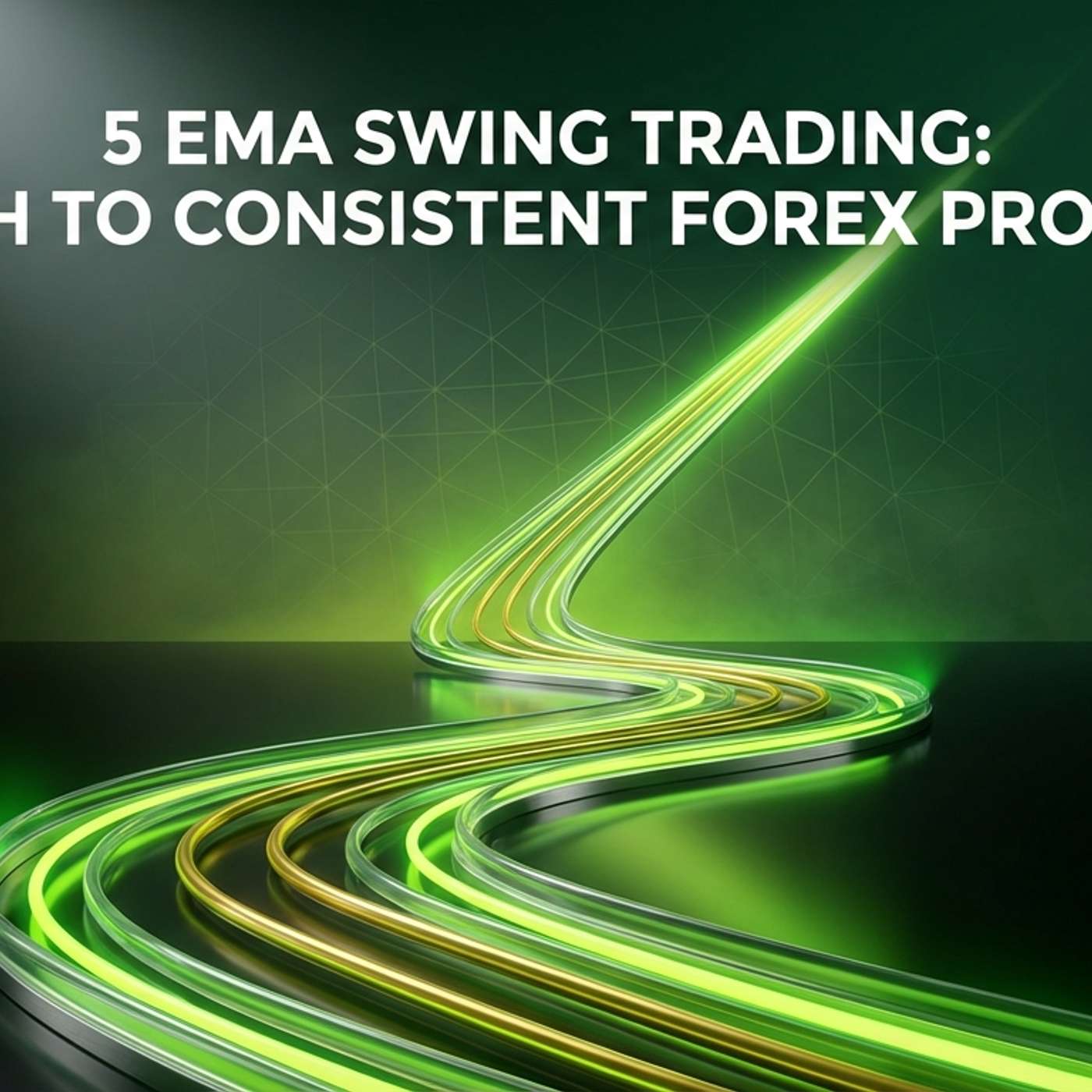 5 EMA Swing Trading: Path to Consistent Forex Profits episode artwork