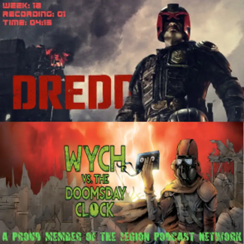 Wych Vs. The Doomsday Clock: Week #18, Recording #02, Hour 04:15 – Time Served!